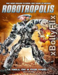 Robotropolis 2011 Dual Audio (ORG) [Hindi+English] Hollywood Hindi Dubbed Movie Download